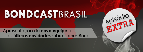 008_BondCast Brasil_Episodio_Extra